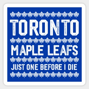 Maple Leafs - Just One Before I Die Sticker